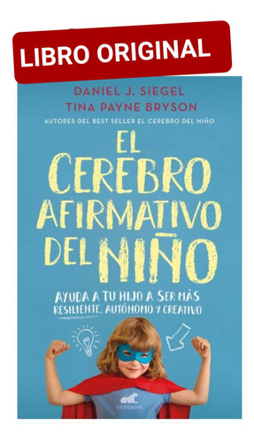 El Cerebro Afirmativo Del Niño ( Libro Nuevo Y Original ) 