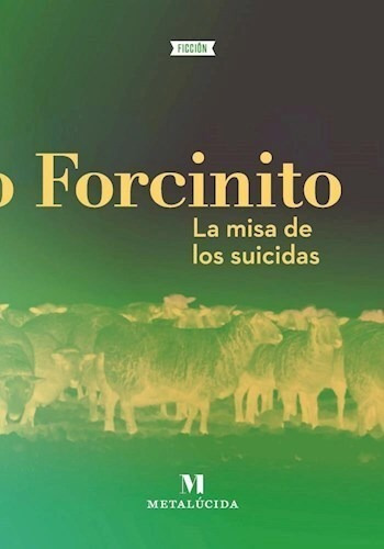 Misa De Los Suicidas - Forcinito Pablo (papel)