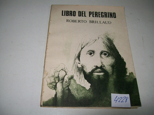 Libro Del Peregrino · Roberto Brillaud · Dedicado Por Autor