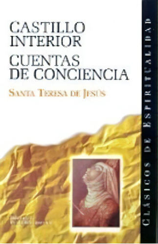 Castillo Interior Y Cuentas De Conciencia, De Santa Teresa De Jesus. Editorial Biblioteca Autores Cristianos, Tapa Blanda En Español