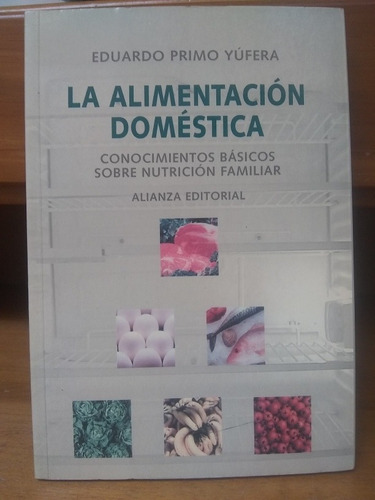 La Alimentación Doméstica. Eduardo Primo Yúfera.