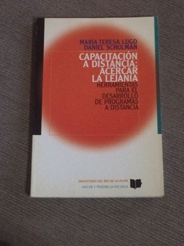 Capacitación A Distancia Acercar La Lejanía Lugo Schulman