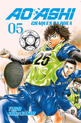 Ao Ashi Vol. 5: Craques Da Bola, De Yugo Kobayashi. Editora Jbc, Capa Mole, Edição 5 Em Português, 2024