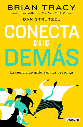 Libro: Conecta Con Los Demás. La Ciencia De Influir En Las P