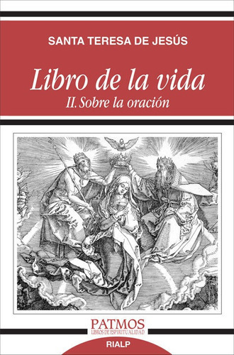 Libro De La Vida Ii. Sobre La Oraciãâ³n, De De Jesús, Santa Teresa. Editorial Ediciones Rialp, S.a., Tapa Blanda En Español