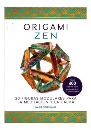 Libro Origami Zen 20 Figuras Modulares Para La Meditación 