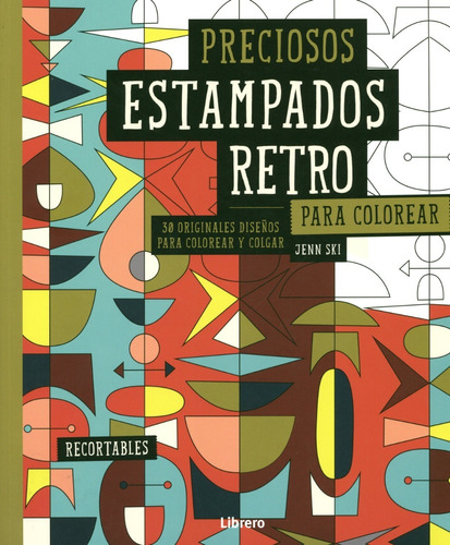 Preciosos Estampados Retro Para Colorear: 30 Diseños Colorea