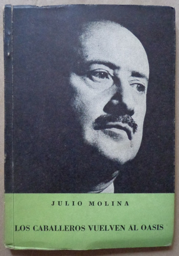 Julio Molina Los Caballeros Vuelven Del Oasis 1962