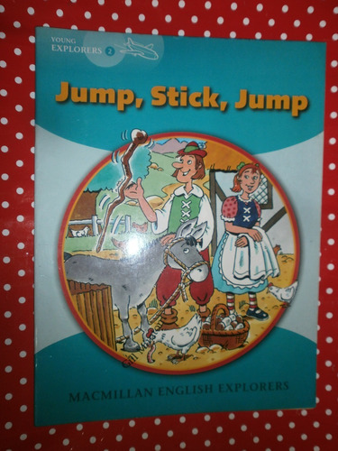 Jump. Stick, Jump - Macmillan Young Explorers 2 Exc Est!!!