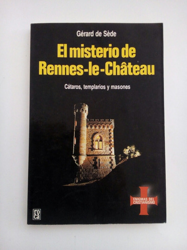 El Misterio De Rennes Le Chateau Gerard De Sede