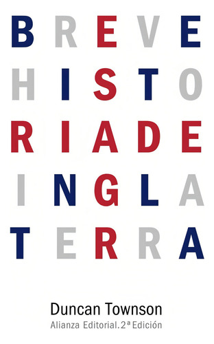 Breve Historia De Inglaterra, De Townson, Duncan. Alianza Editorial, Tapa Blanda En Español