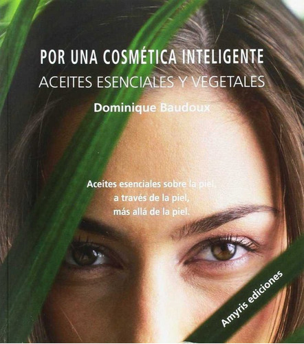 Por Una Cosmetica Inteligente - Baudoux, Dominique