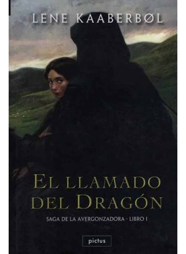 El Llamado Del Dragon (saga De La Avergonzadora 01) - Lene K