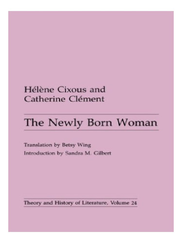 Newly Born Woman - Helene Cixous. Eb12