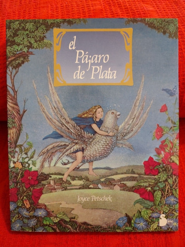 El Pájaro De Plata - Joyce Petschek 