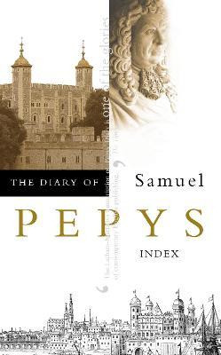 Libro The Diary Of Samuel Pepys : Volume Xi - Index - Sam...