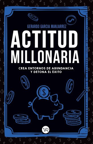 Actitud Millonaria, De Gerardo Garcia Manjarrez. Editorial Vr Editoras, Tapa Blanda En Español