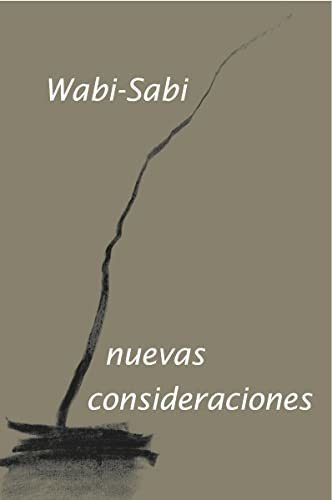 Wabi-sabi Nuevas Consideraciones - Koren Leonard