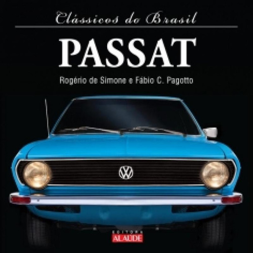 Passat - Classicos Do Brasil - Alaude
