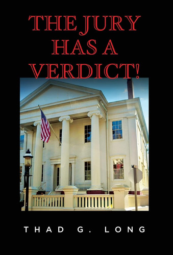 Libro:  The Jury Has A Verdict! (ted Born Courtroom)