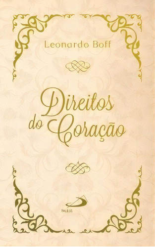Direitos Do Coração, De Boff, Leonardo. Paulus Editora Em Português