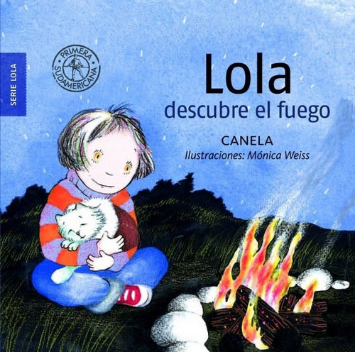 Lola Descubre El Fuego - Canela
