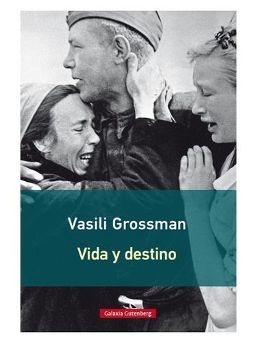 Vida Y Destino - Vasili Grossman