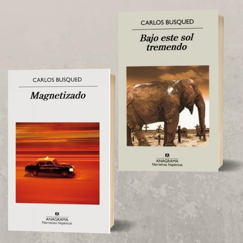 Dos Libros Carlos Busqued Magnetizado Bajo Este Sol Tremendo