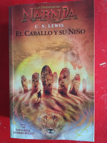 Las Crónicas De Narnia, El Caballo Y Su Niño, Cs Lewis