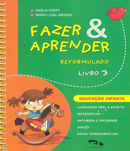 Fazer E Aprender   Reformulado   Livro 3   Integrado   Ei, De Porto, Amelia. Luisa Aroeira, Maria. Editora Dimensao - Didatico, Capa Mole Em Português