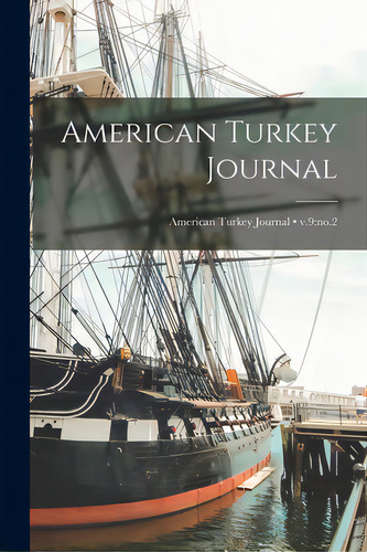 American Turkey Journal; V.9: No.2, De Anonymous. Editorial Hassell Street Pr, Tapa Blanda En Inglés