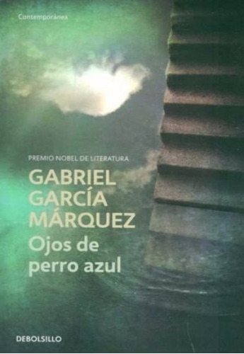 Ojos De Perro Azul.. - Gabriel García Márquez