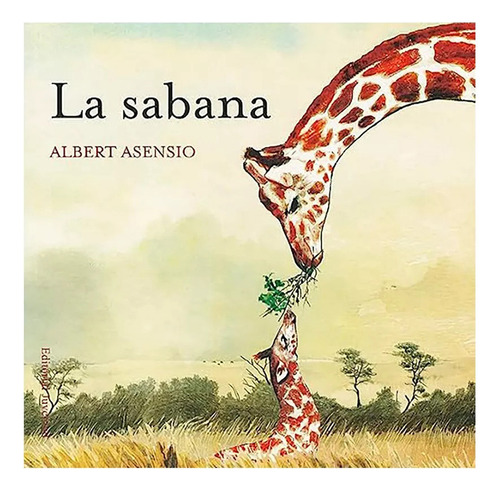 Sabana ,la - Asensio , Albert - Juventud Editorial - #c