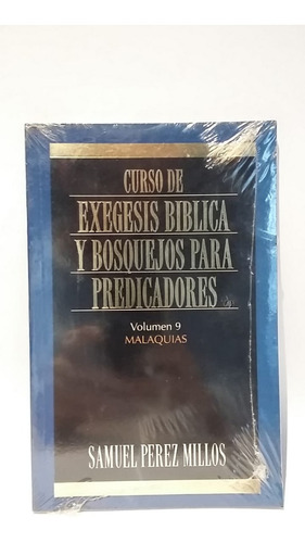 Curso Exegesis Bosquejos Predicadores, Vol 9, Perez Millos!