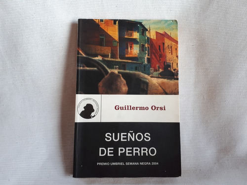 Sueños De Perro Guillermo Orsi Ed Umbriel