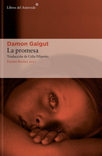 La Promesa., De Damon Galgut. Editorial Libros Del Asteroide, Tapa Blanda En Español, 2023