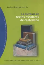 Comprar Escritura De Textos Escolares De Castellano, La