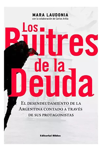 Buitres De La Deuda Los - Laudonia Mara - Dedalo/bib - #l