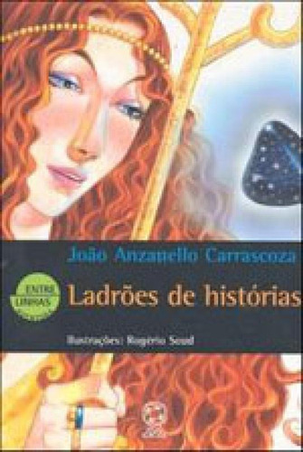 Ladrões De Histórias, De Carrascoza, João Anzanello. Editora Atual, Capa Mole, Edição 3ª Edição - 2004 Em Português