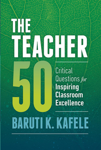 The Teacher 50: Critical Questions For Inspiring Classroom E