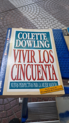 Vivir Los Cincuenta Colette Dowling Casa 20