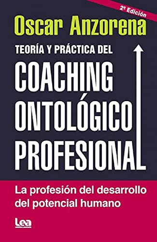 Libro Teoría Y Práctica Del Coaching Ontológico Profesional