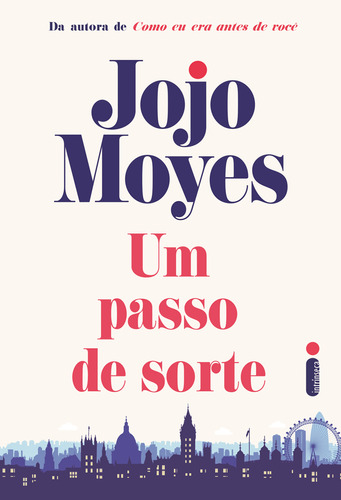 Um Passo de Sorte, de Jojo Moyes. Editora Intrínseca, capa mole em português