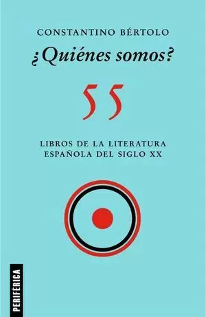 Libro Quiénes Somos 55 Libros De La Literatura Española Del