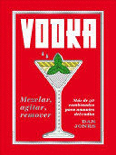 Libro Vodka: Mezclar, Agitar, Remover