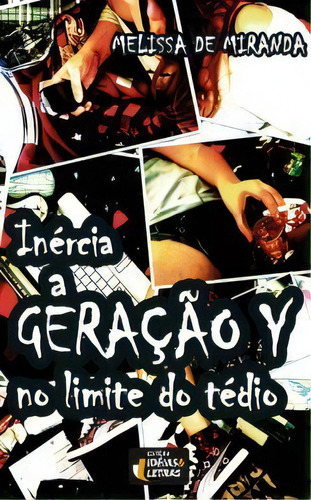 Inercia: A Geração Y No Limite Do Tédio, De Miranda De. Editora Ideias E Letras, Capa Mole Em Português, 2011