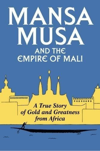 Libro: Mansa Musa And The Empire Of Mali