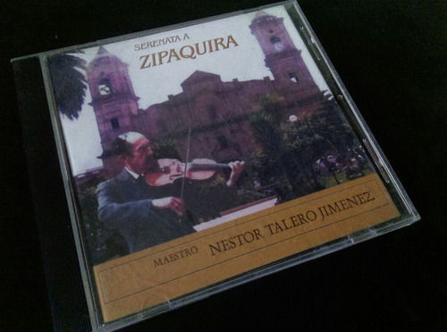 Cd Maestro Néstor Talero Jiménez Serenata A Zipaquirá. Ljp