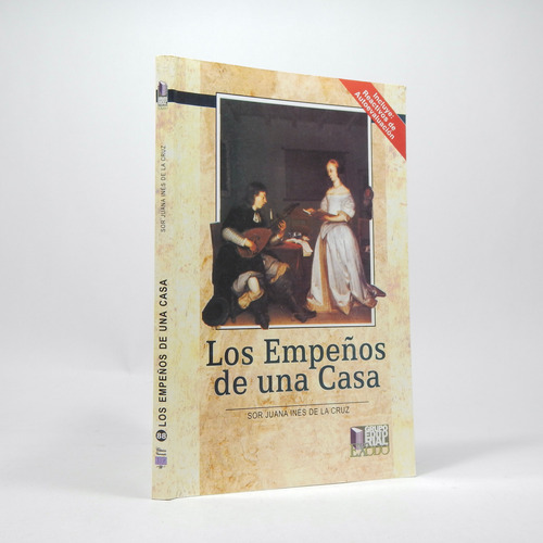 Los Empeños De Una Casa Sor Juana Inés De La Cruz 2011 Be5