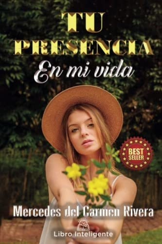 Libro : Tu Presencia En Mi Vida - Rivera, Mercedes Del... 